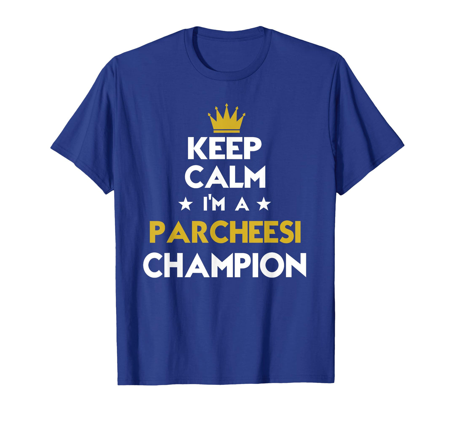 Keep Calm I'm A Parcheesi Champion Funny Sport Hobby Legend T-Shirt