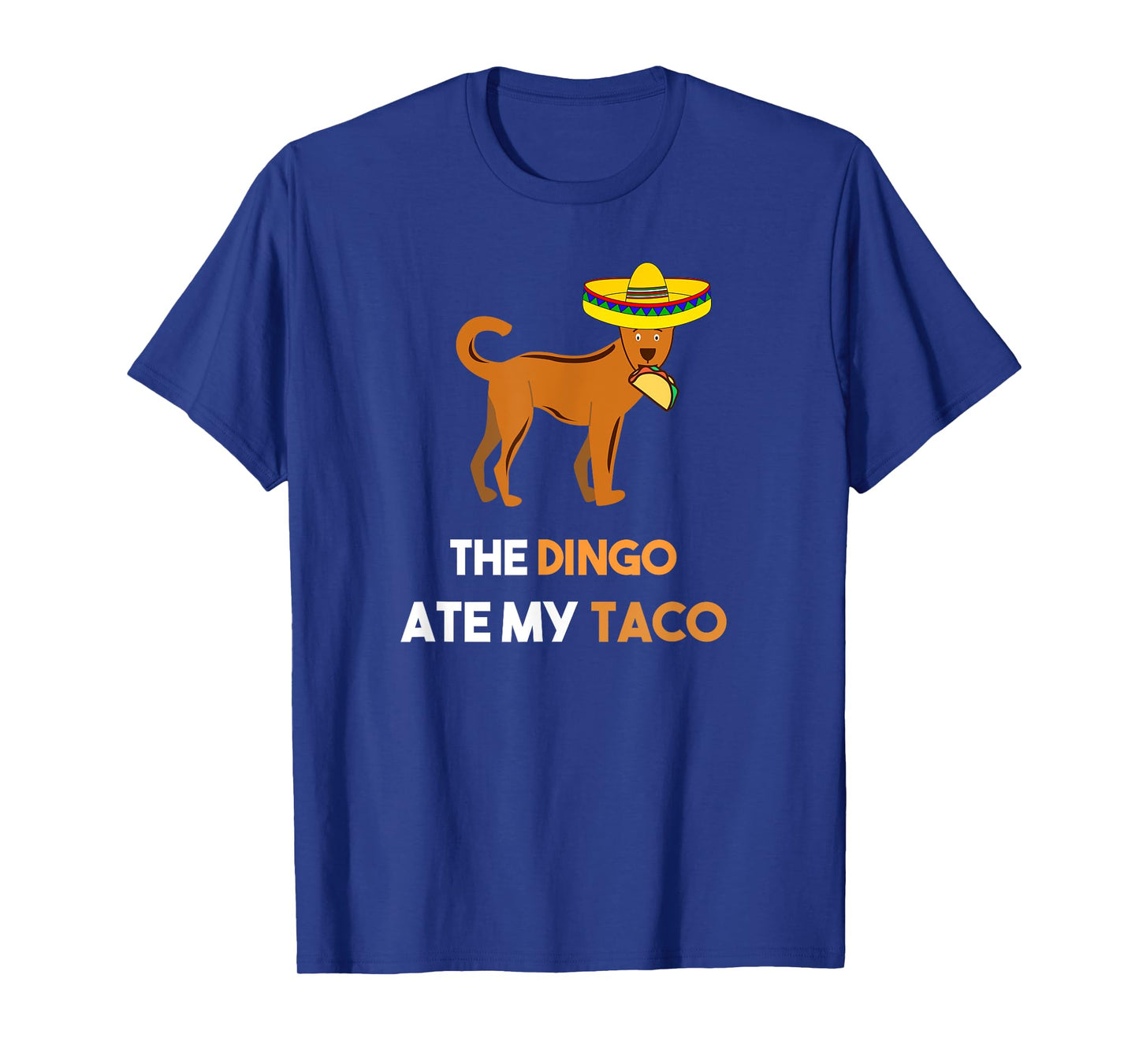 Funny Taco Shirt Dingo Shirt The Dingo Ate My Taco T-shirt T-Shirt