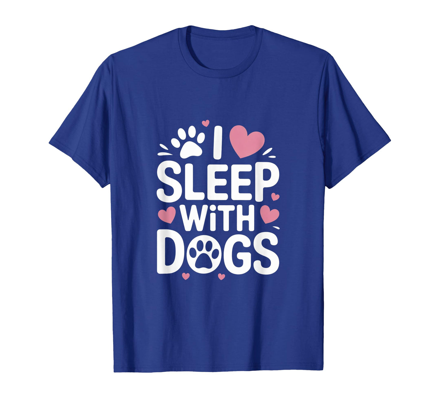 I Sleep With Dogs Funny Cute Puppy Pet Lovers Gift T-Shirt