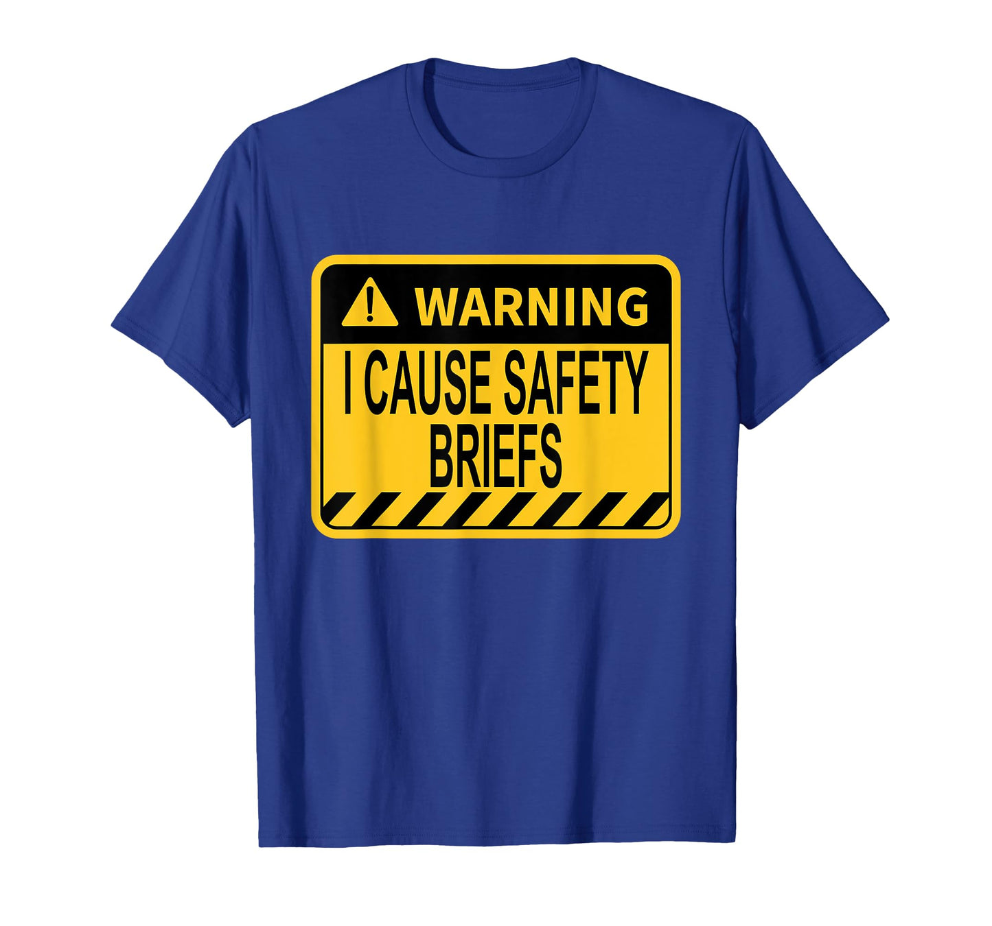 Warning I Cause Safety Briefs Funny EMS Fire Military T-Shirt
