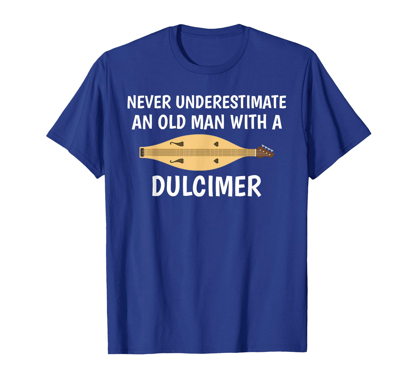 Never Underestimate An Old Man Appalachian Dulcimer T-Shirt
