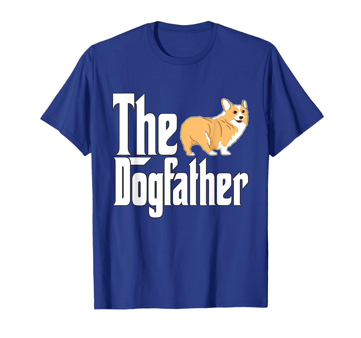 Corgi Dog Dad Dogfather Dogs Daddy Father T-Shirt