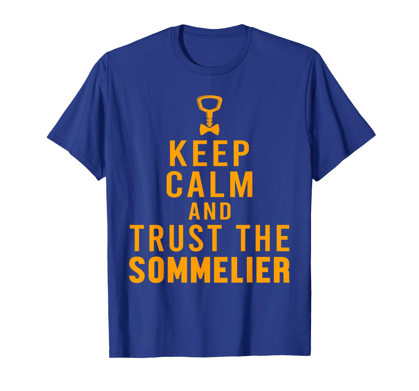 Keep Calm Sommelier Wine Waiter Restaurant Winemaker T-Shirt