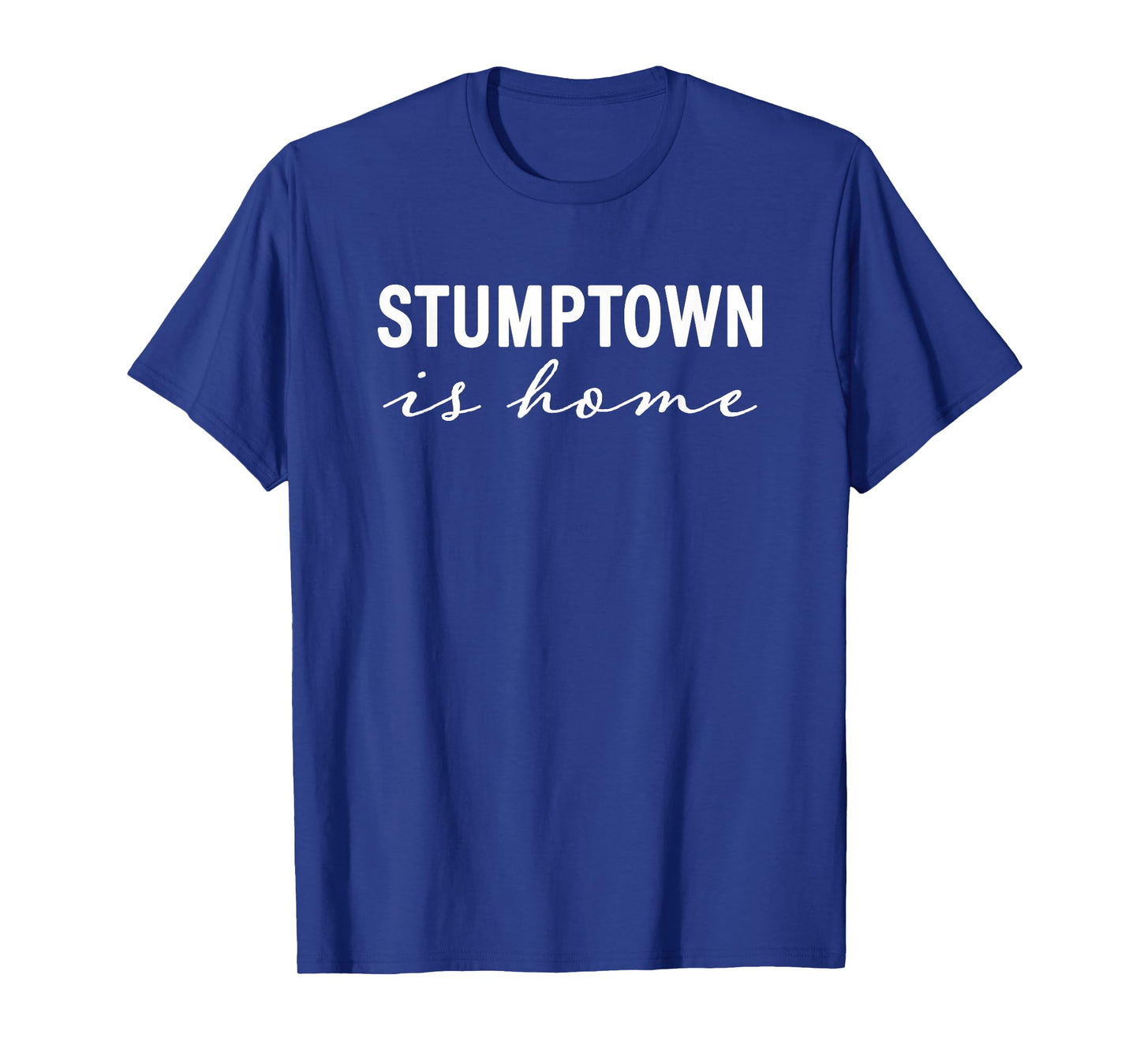 STUMPTOWN is Home T-Shirt