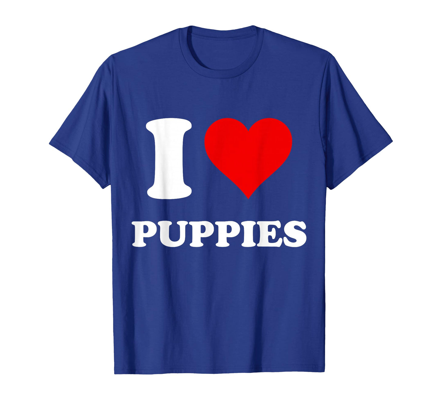 I Heart Puppies I Love Puppies T-Shirt