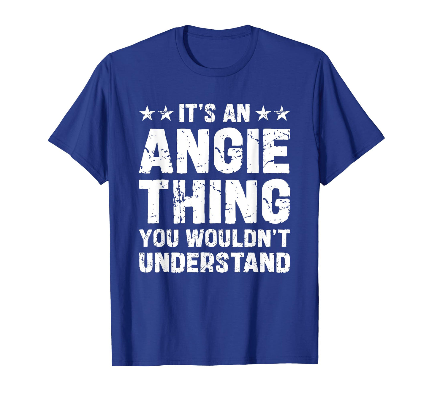 It's An Angie Thing You Wouldn't Understand Names Birthday T-Shirt