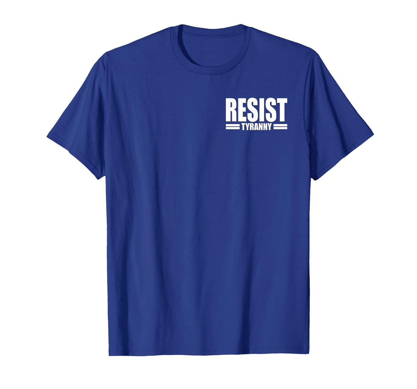 RESIST TYRANNY I WILL NOT COMPLY DISOBEY ANTI AUTHORITY T-Shirt