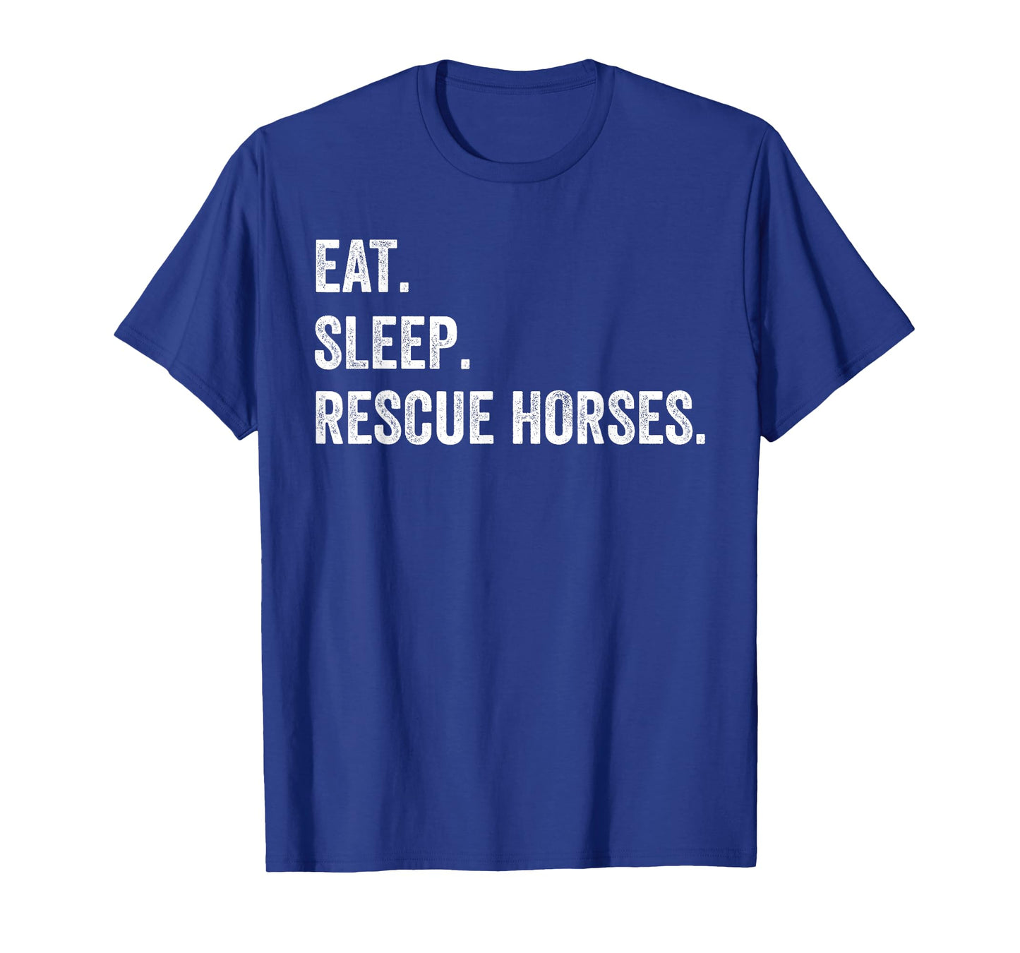 Eat Sleep Rescue Horses T-Shirt