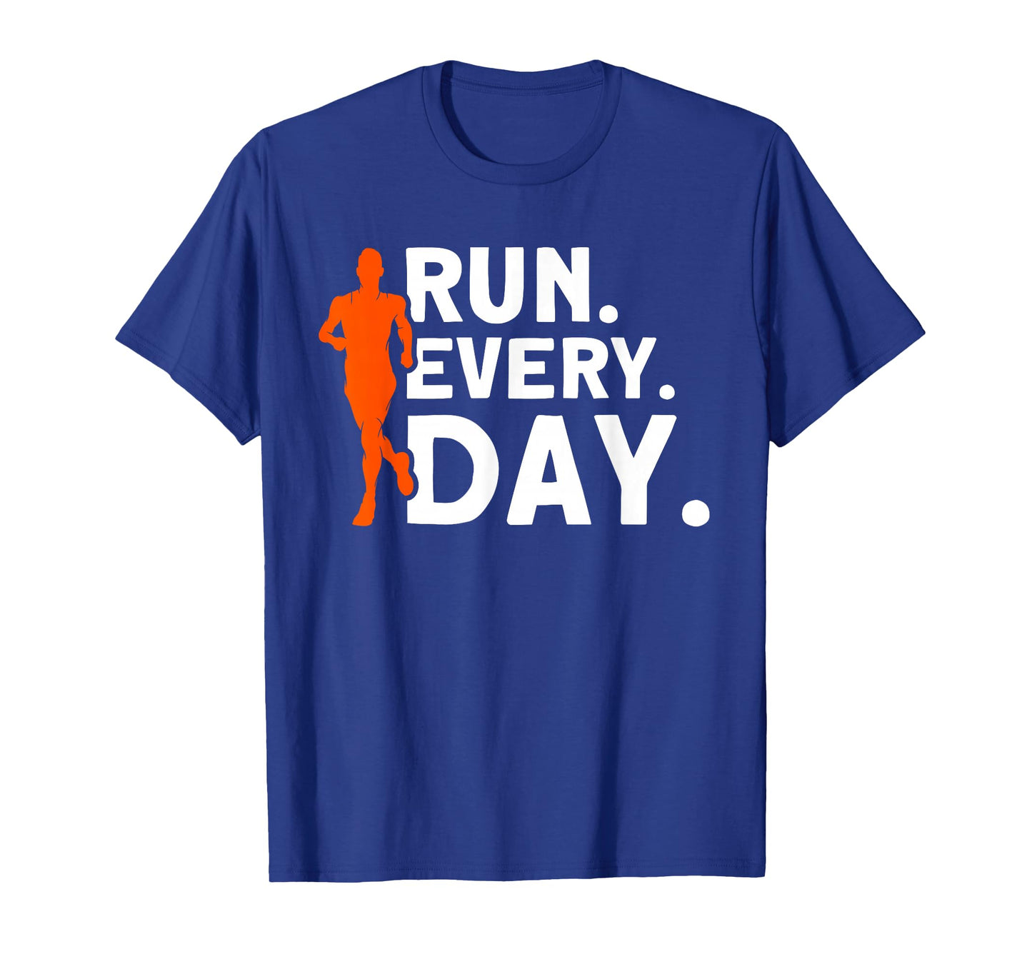 Run every day Marathon Streak Runner Running T-Shirt