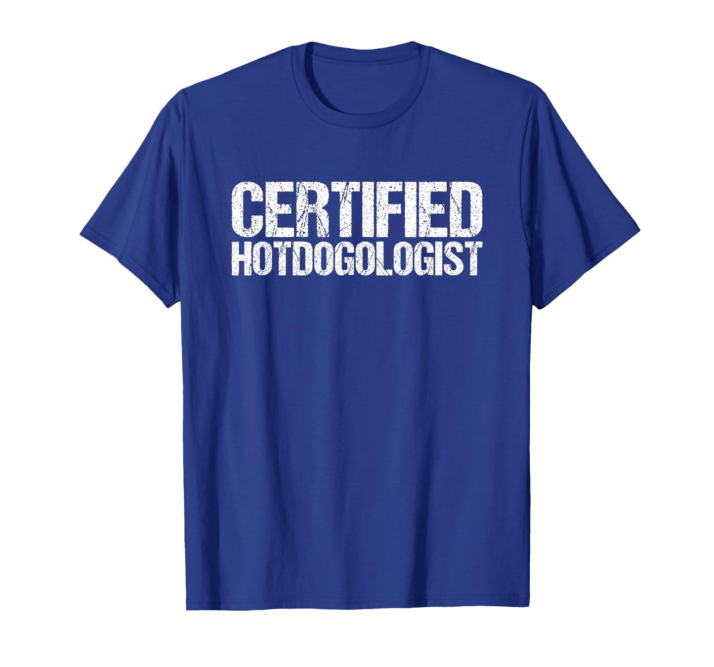 Certified Hotdogologist Funny Hotdog Men Women T-Shirt