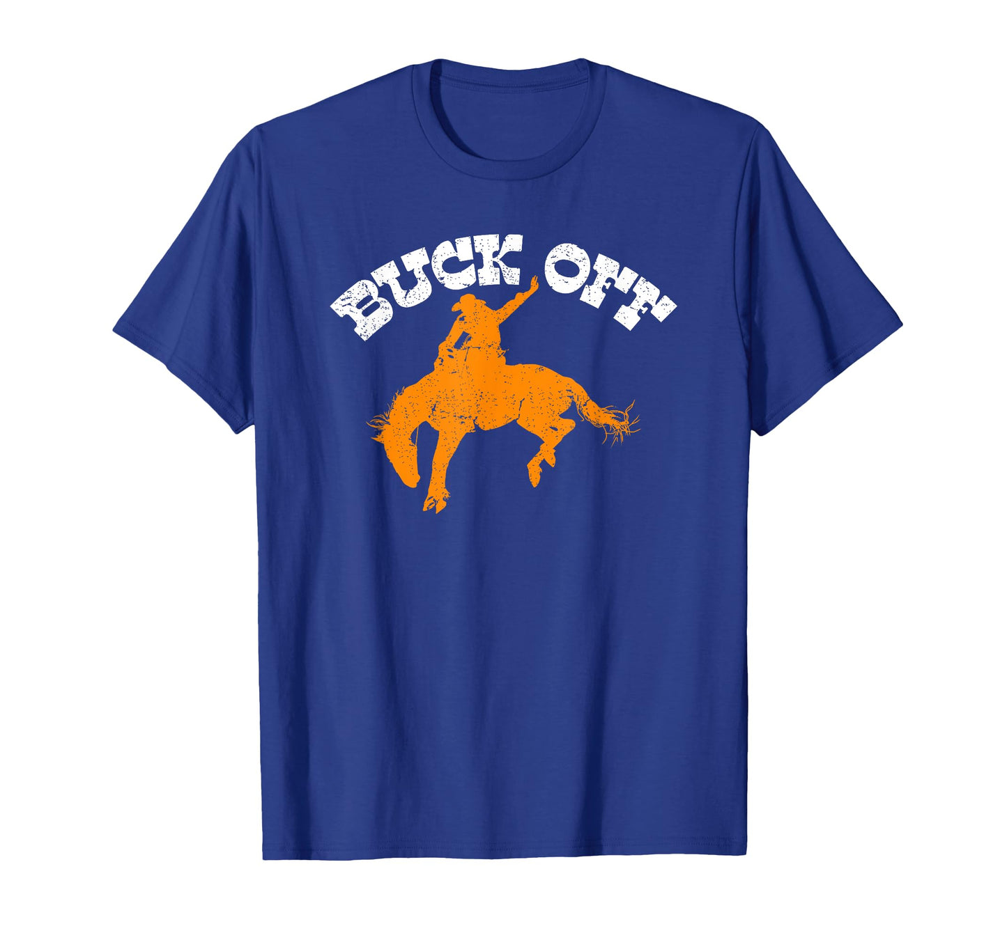 Buck Off, Bucking Bronco Western Rodeo Cowboy Bronc Rider T-Shirt