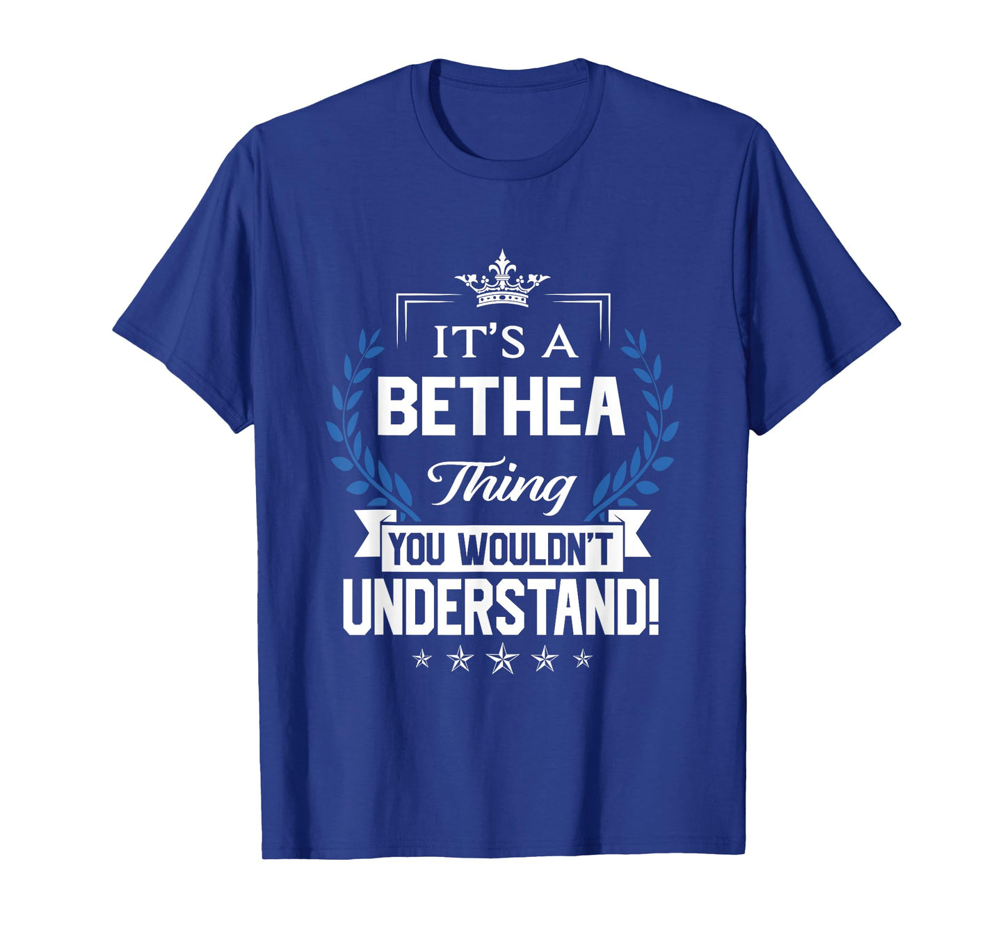 Bethea Name - Bethea Thing Name You Wouldn't Understand T-Shirt