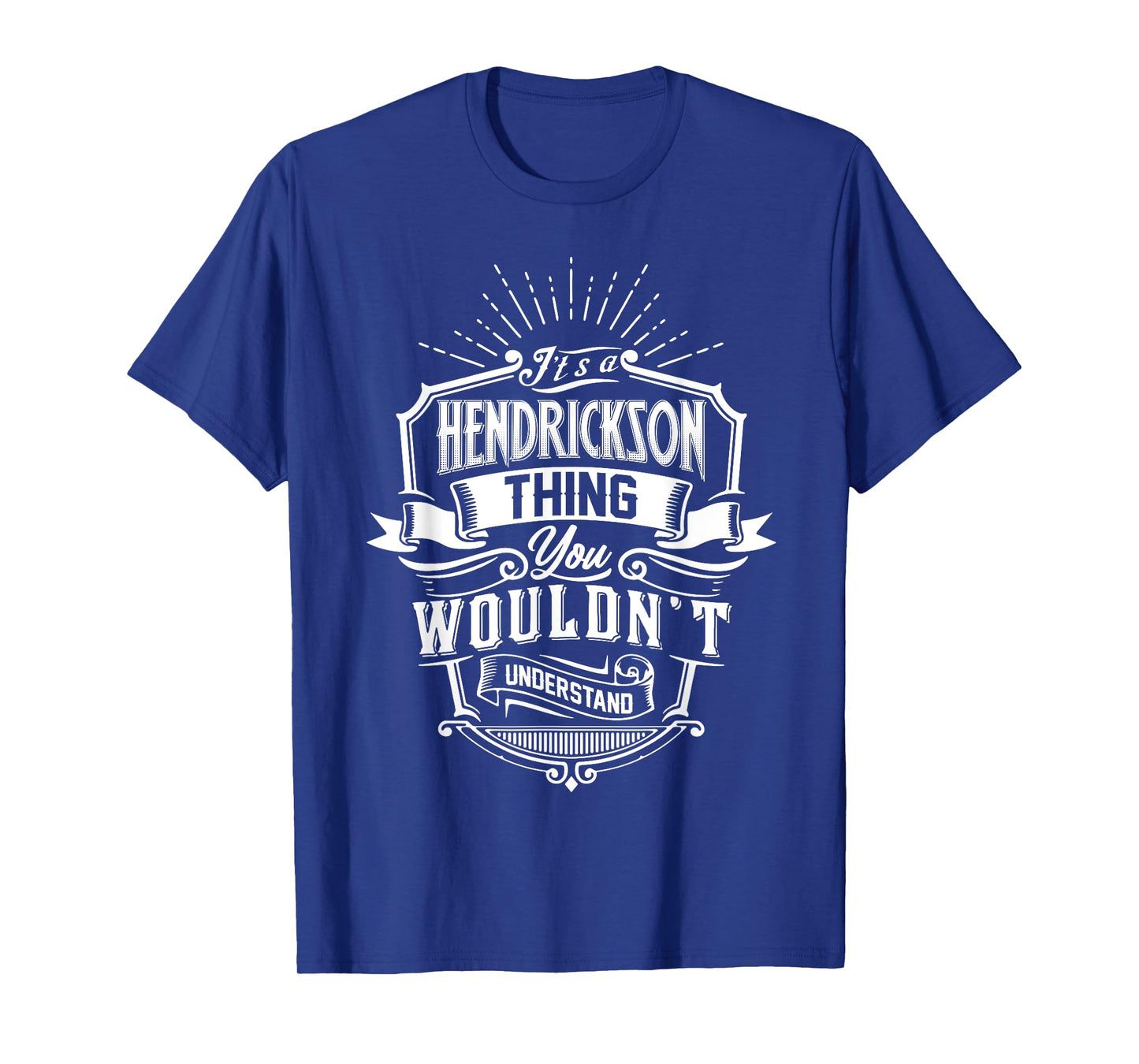 It's A HENDRICKSON Thing You Wouldnt Understand Name Vintage T-Shirt