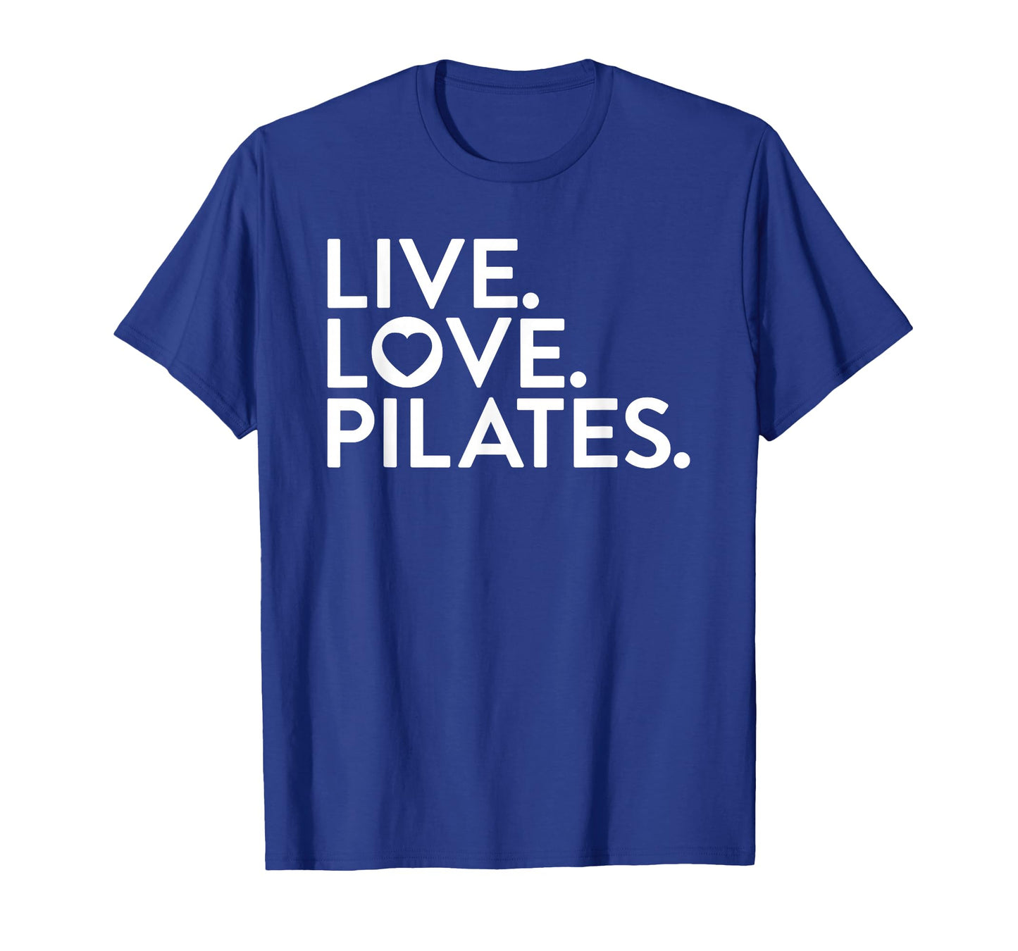Pilates Saying Shirt Live Love Pilates for Instructors T-Shirt