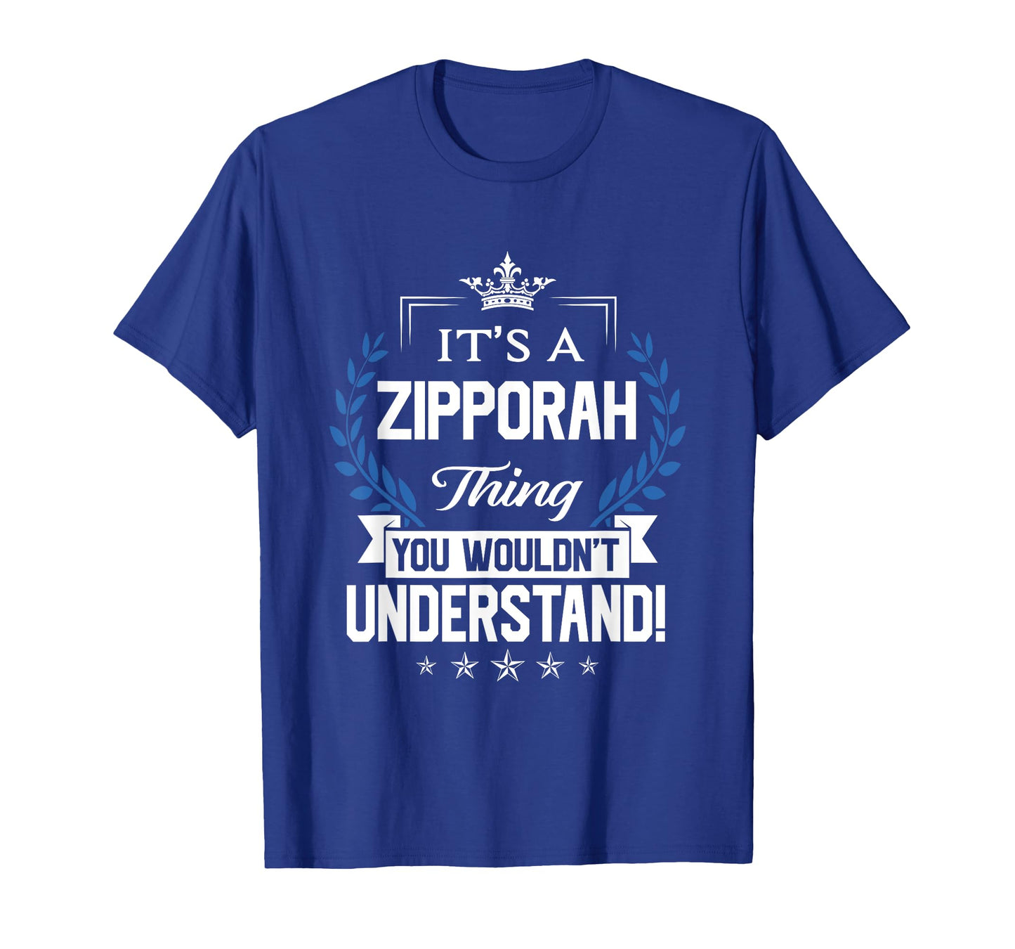 Zipporah Name - Zipporah Thing Name You Wouldn't Understand T-Shirt