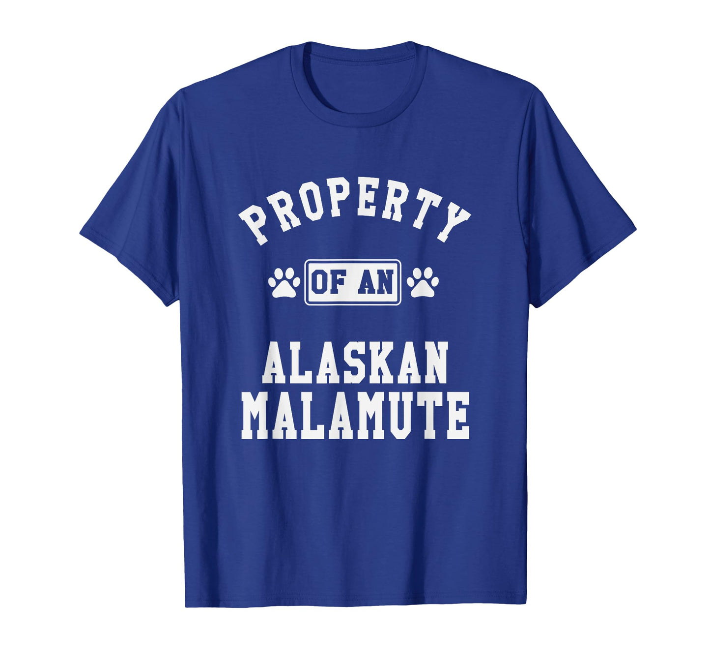 Alaskan Malamute Property - Funny Malamute Lover Gift T-Shirt