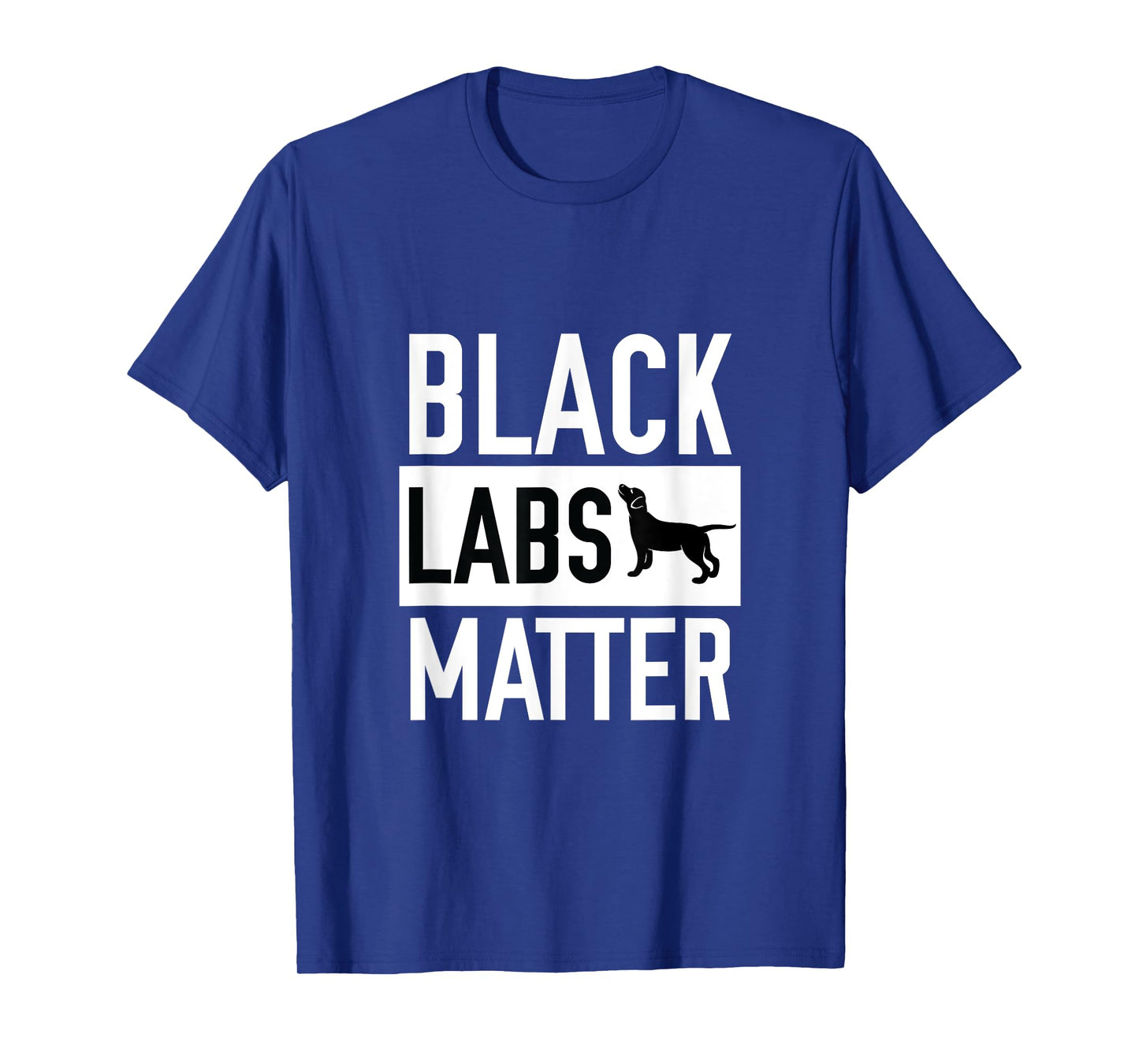 Black labs Matter Dog T-shirt Labrador Retriever Men Women T-Shirt