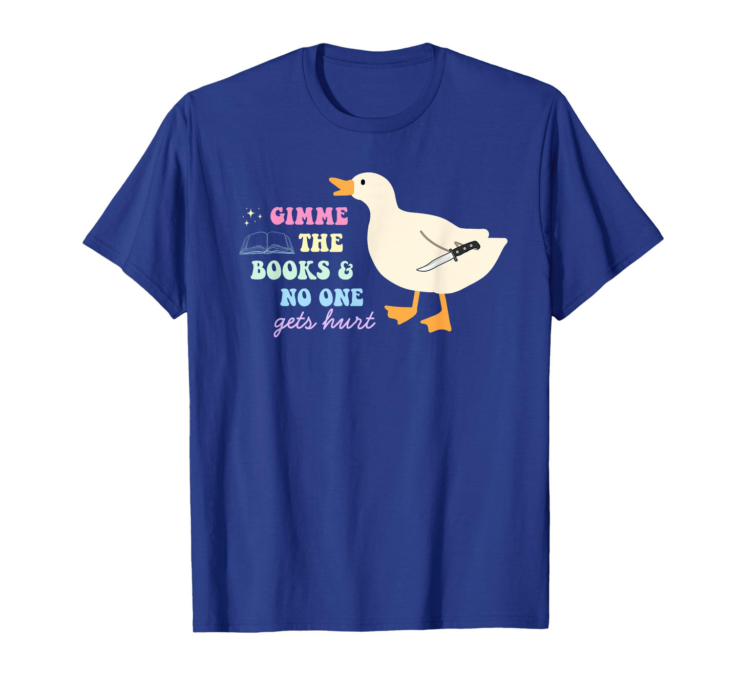 Gimme The Books & No One Gets Hurt Funny Bookish T-Shirt
