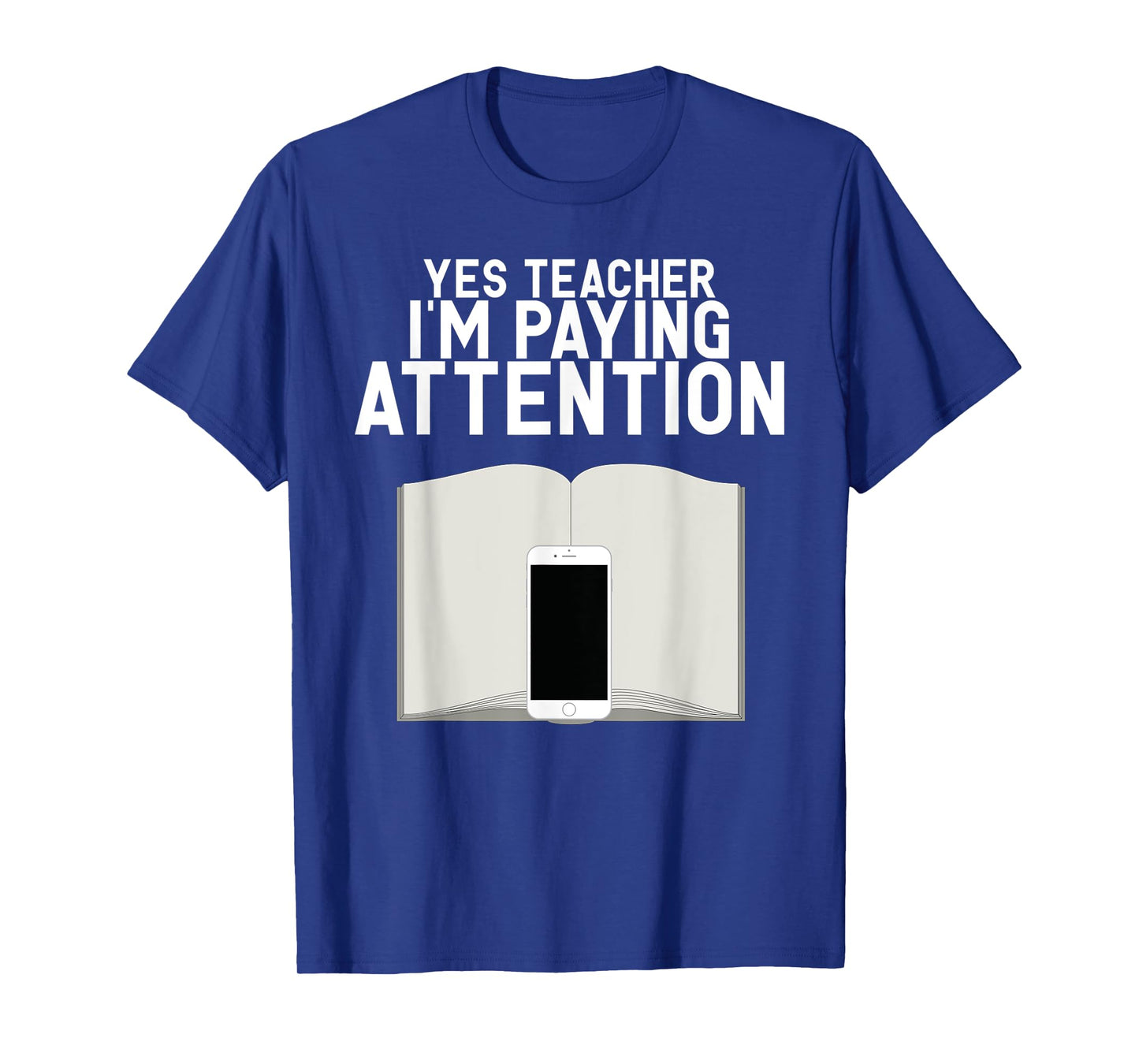 Yes Teacher I Am Paying Attention Funny Anti School Supplies T-Shirt
