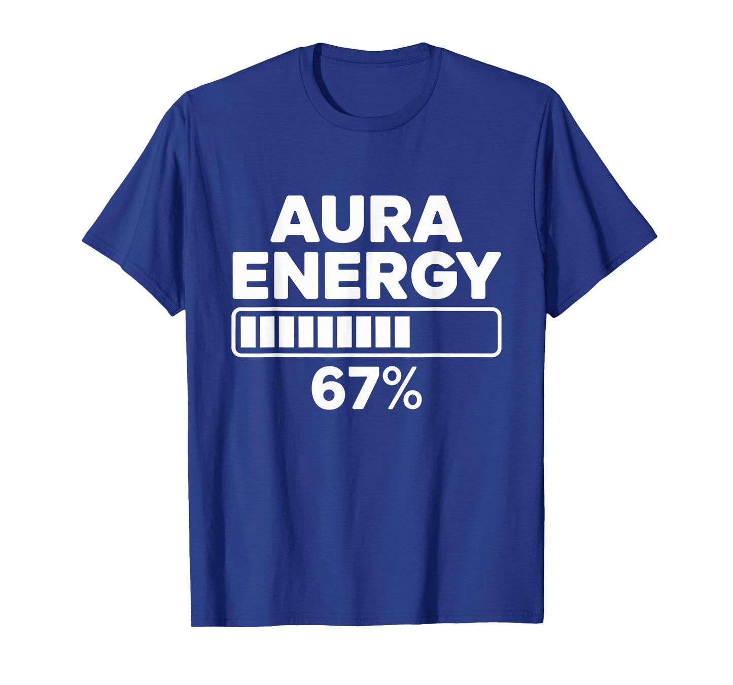 Aura Energy at 67 Six Seven Funny Gen Alpha Slang Meme Relax T-Shirt