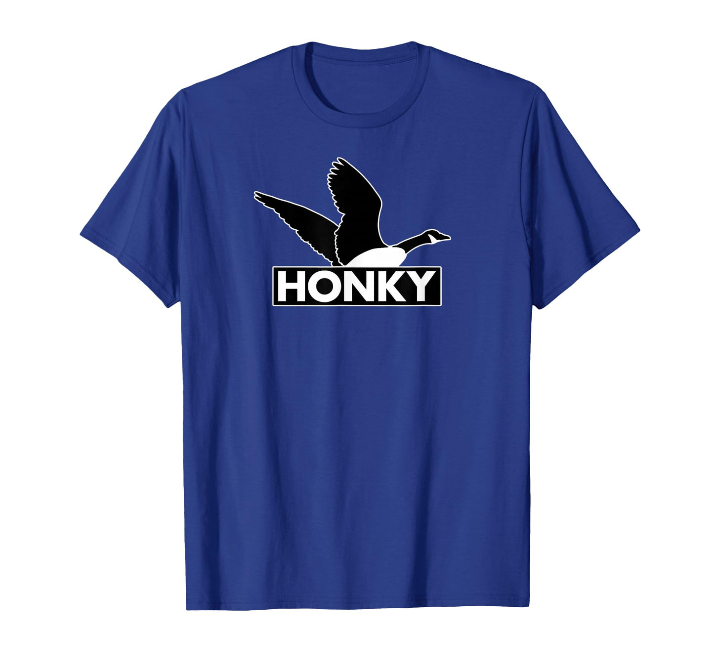 Honky - Humorous Canada Goose Silly Racism Pun Mens Womens T-Shirt