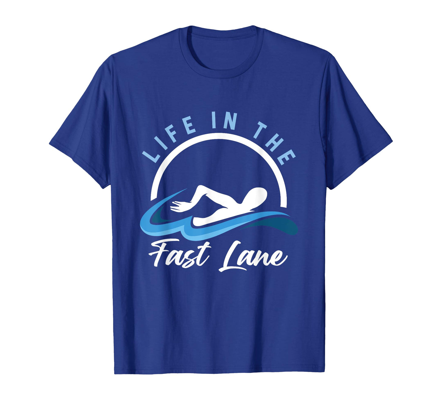 Swimmer Life In Lane Fast Swimming Athlete Water Sports T-Shirt