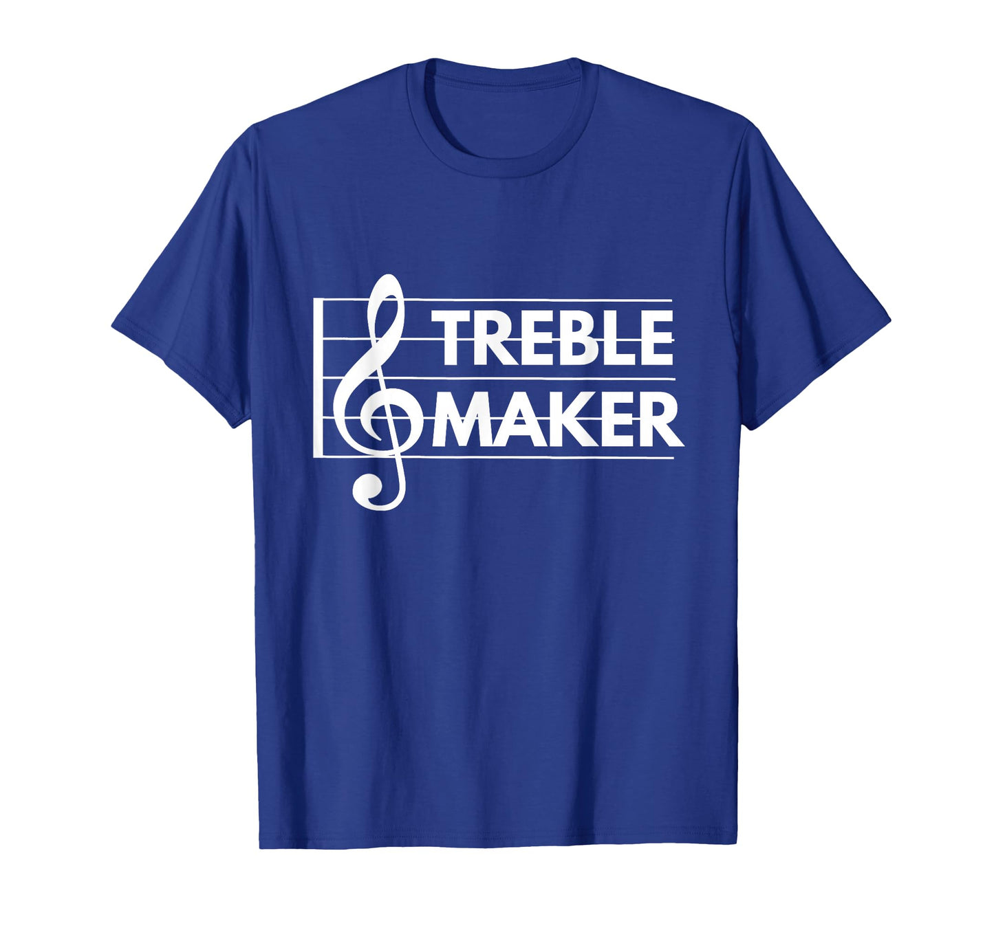 Treble Maker t-shirt - Funny Treble Clef Music Pun shirts T-Shirt