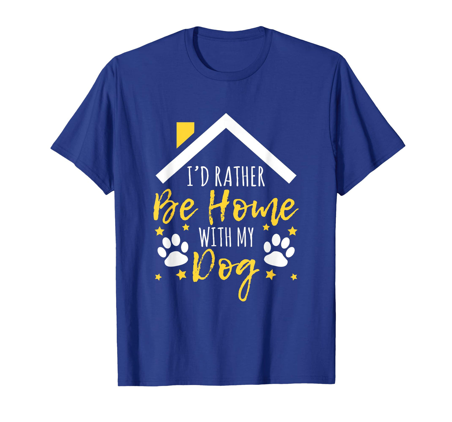 I'd Rather Be Home With My Dog T Shirt Pet Puppy Gift T-Shirt