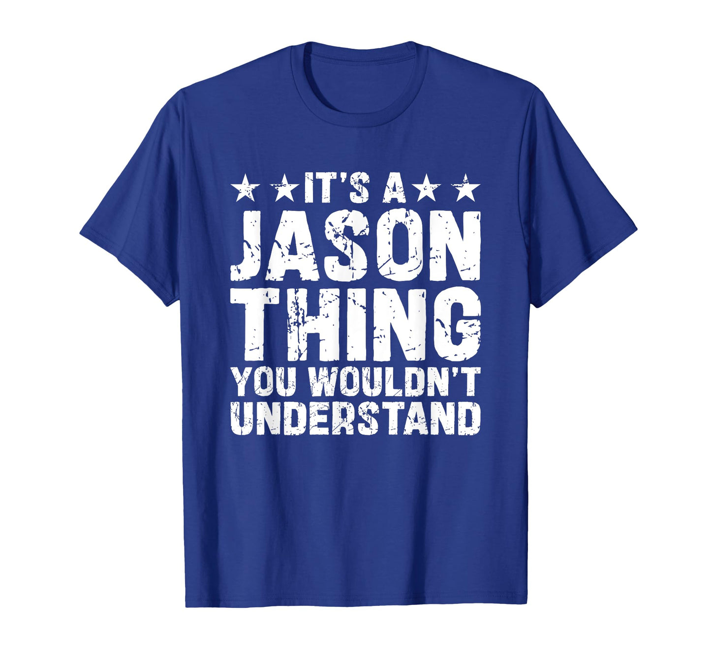 It's A JASON Thing You Wouldn't Understand Names Birthday T-Shirt