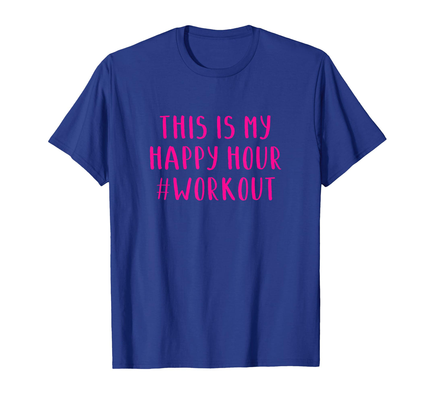 This Is My Happy Hour #workout T-Shirt