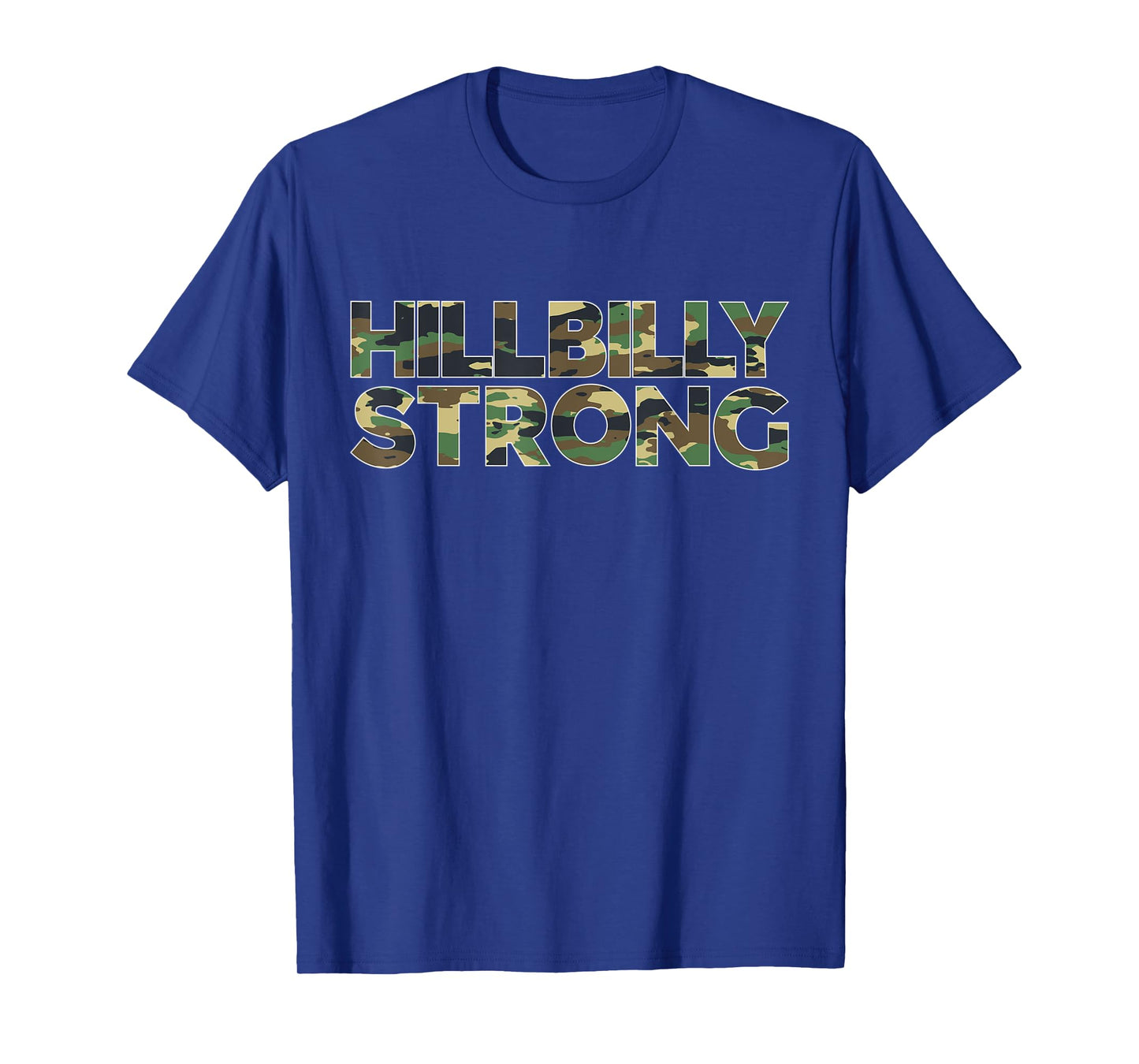 Hillbilly Strong Camouflage Country Rural Life Design T-Shirt