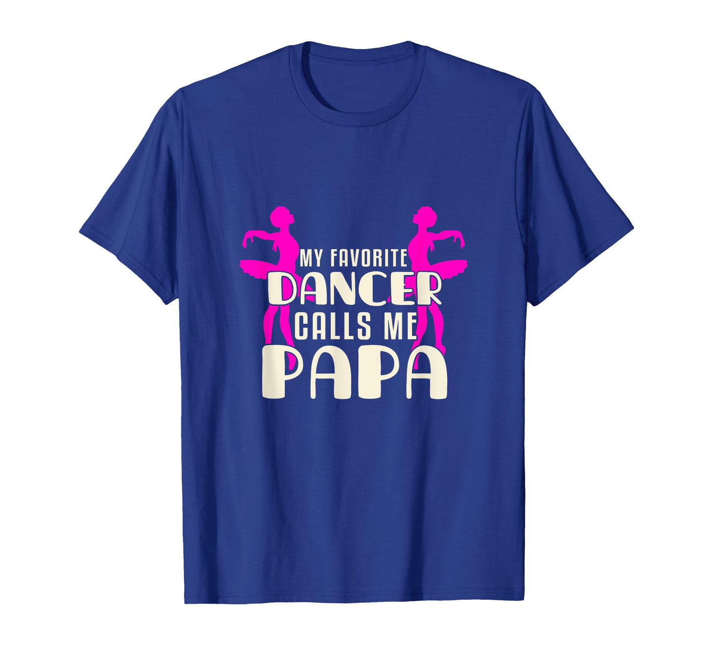 Cute Dance Grandpa Fun My Favorite Dancer Calls Me Papa T-Shirt