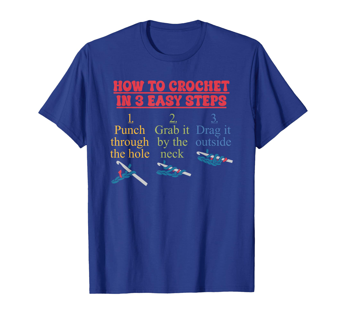 How to Crochet in 3 Easy Steps T-Shirt