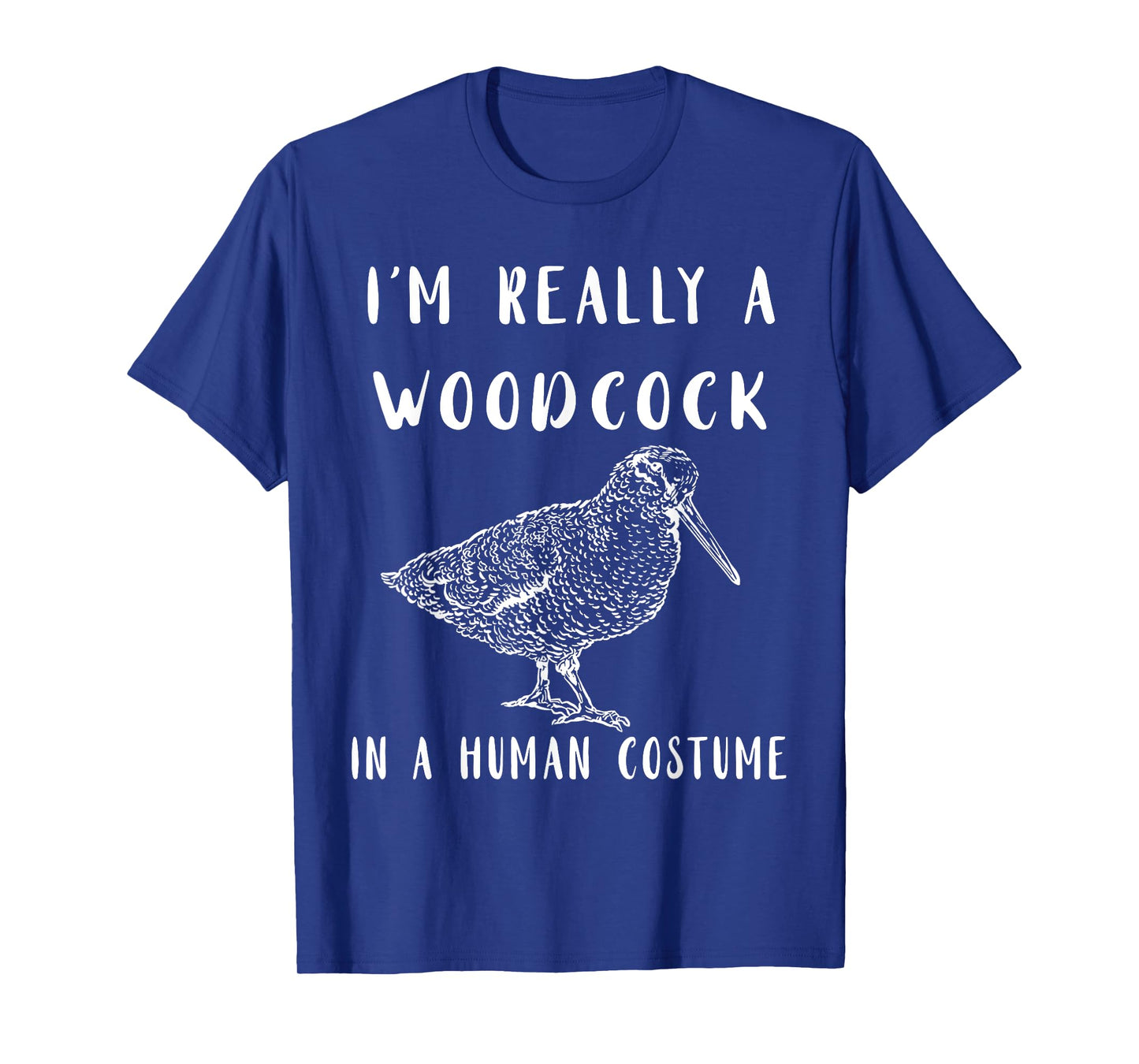 Woodcock I'm Really A Woodcock Bogsucker Woodcock Bird T-Shirt