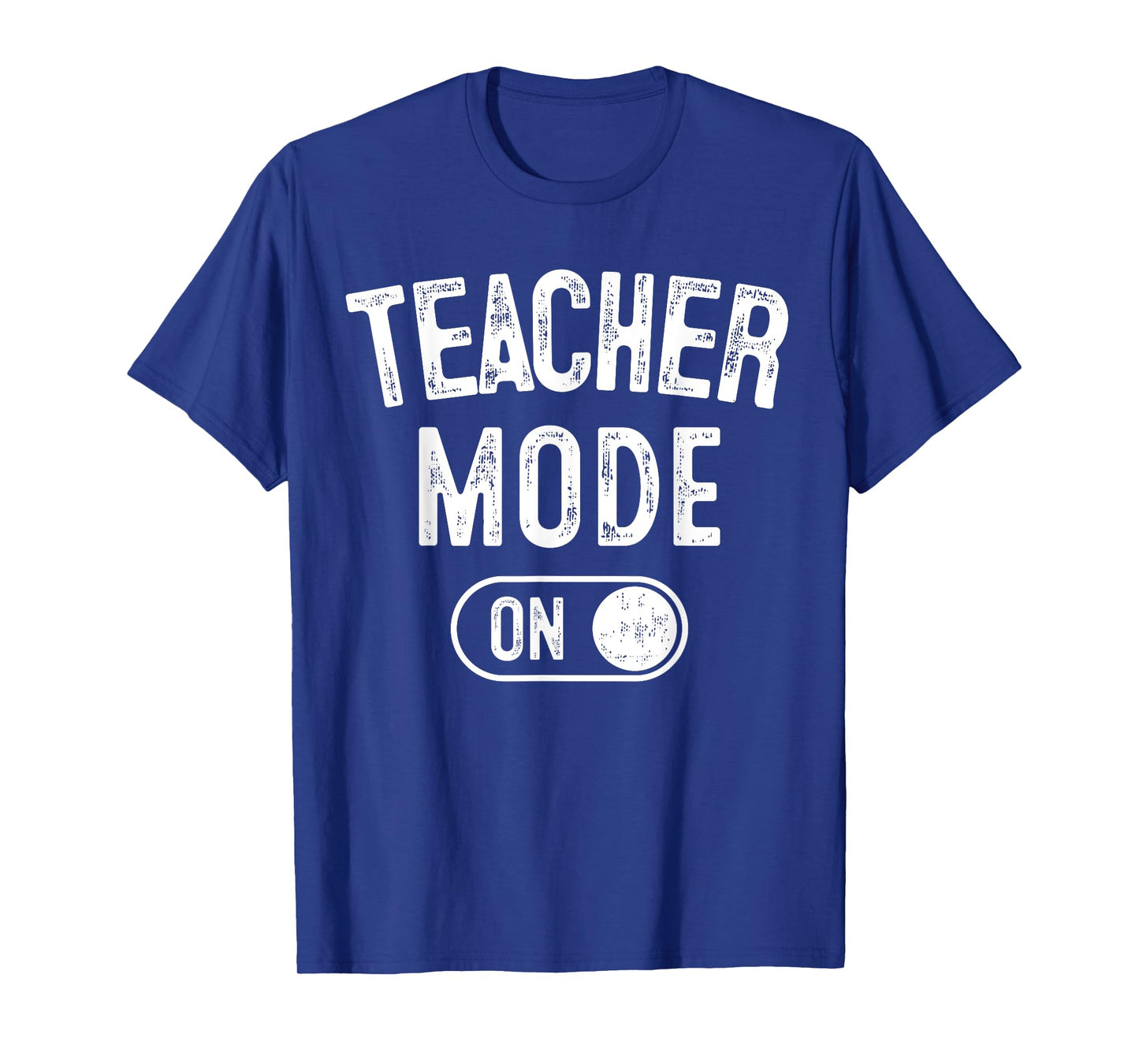 Teacher Mode On Funny School Education Gift Educator T-Shirt