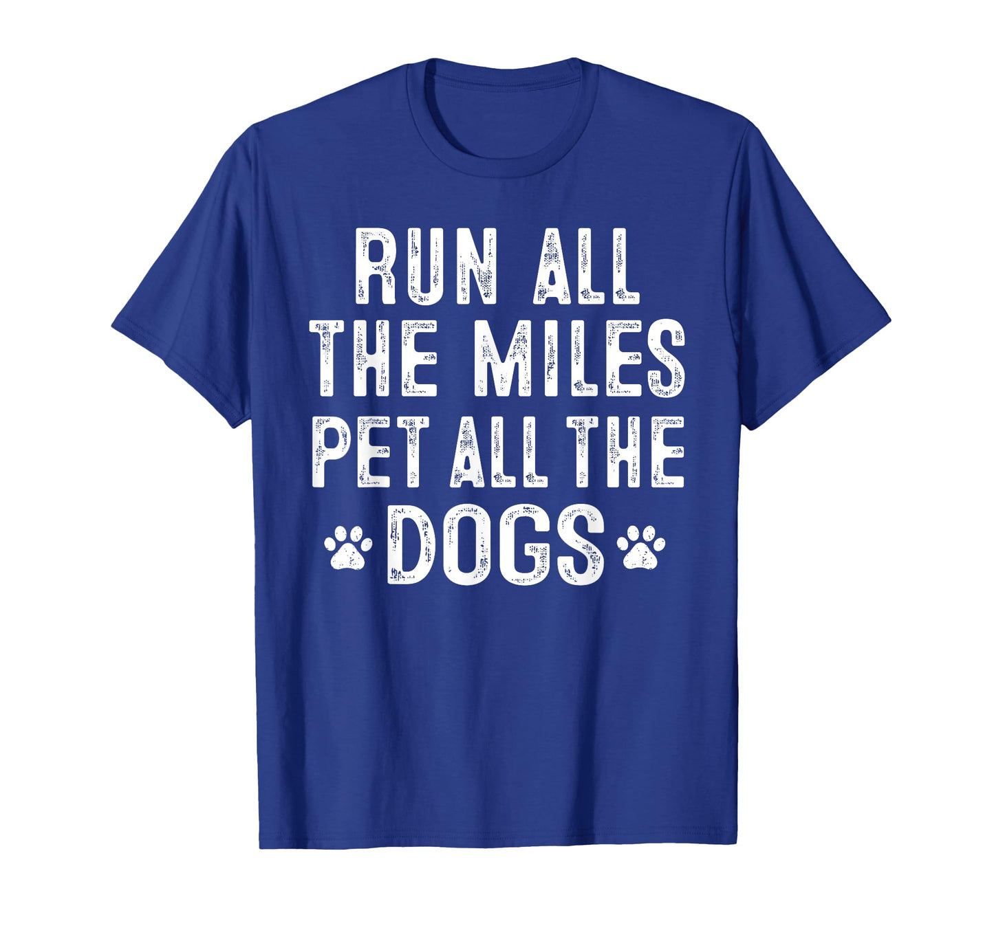 Run All The Miles Pet All The Dogs T-Shirt Runner Pet Lover T-Shirt