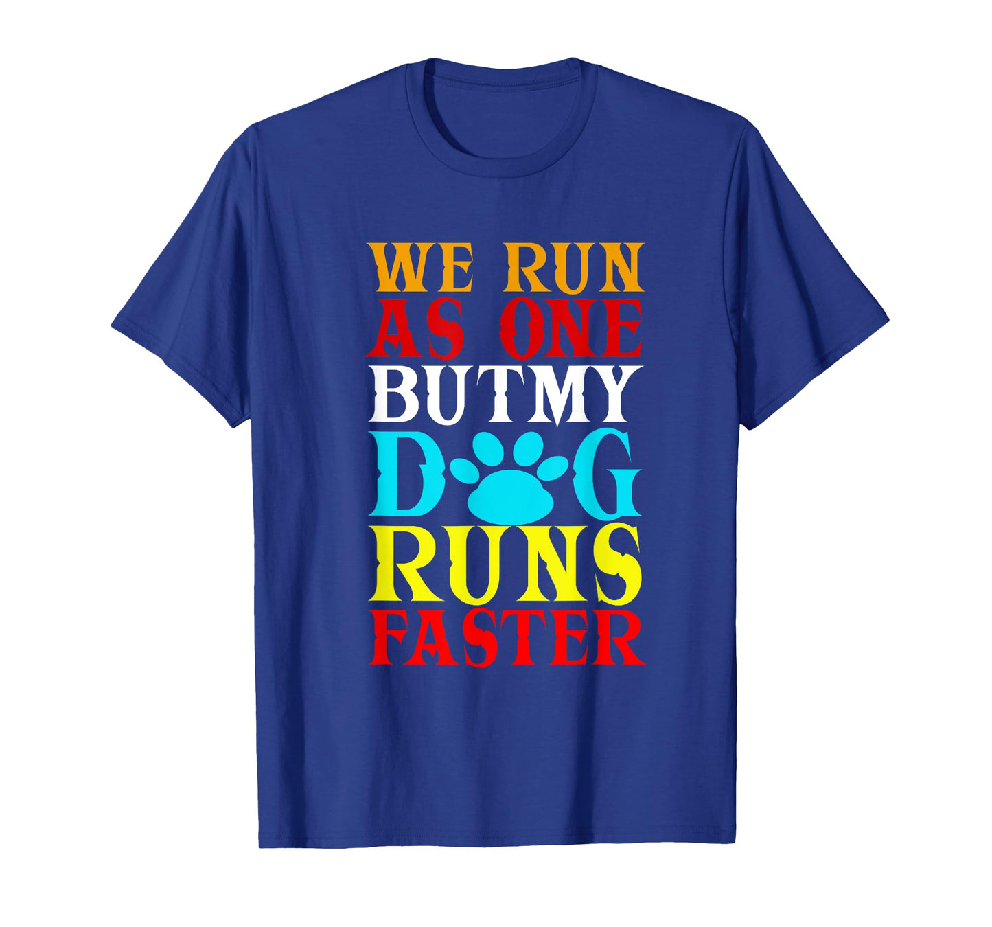 We Run As One But My Dog Runs Faster! | Funny Dog Agility T-Shirt