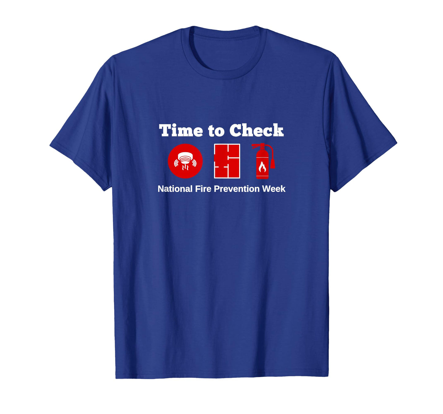 Time to Check Safety National Fire Prevention Week Responder T-Shirt