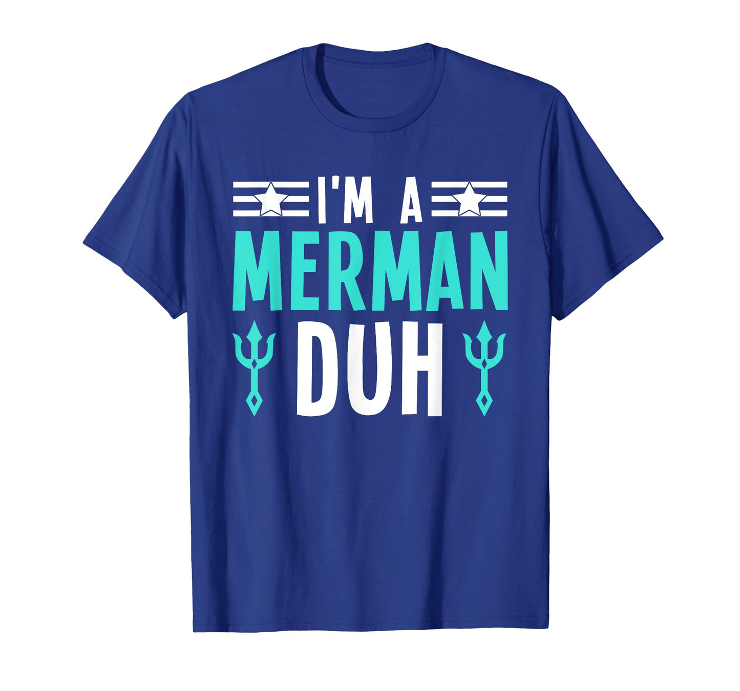 I'm a Merman Duh Costume Halloween Funny T-Shirt