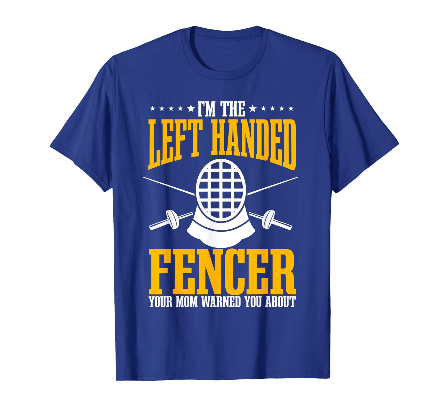 Fencing Left Handed Fencer Sport Fence Foil Epee Sabre T-Shirt