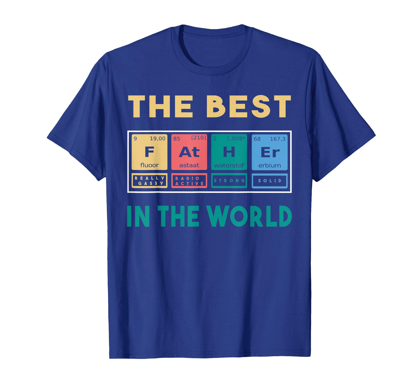 The best father in the world T-Shirt
