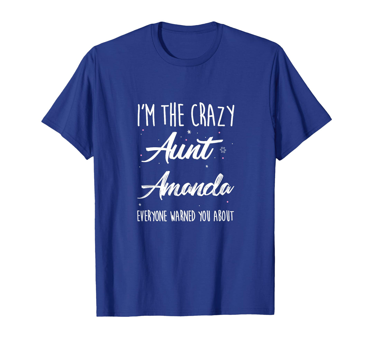 Crazy Aunt Amanda Shirt, Funny Family Reunion Auntie Gift