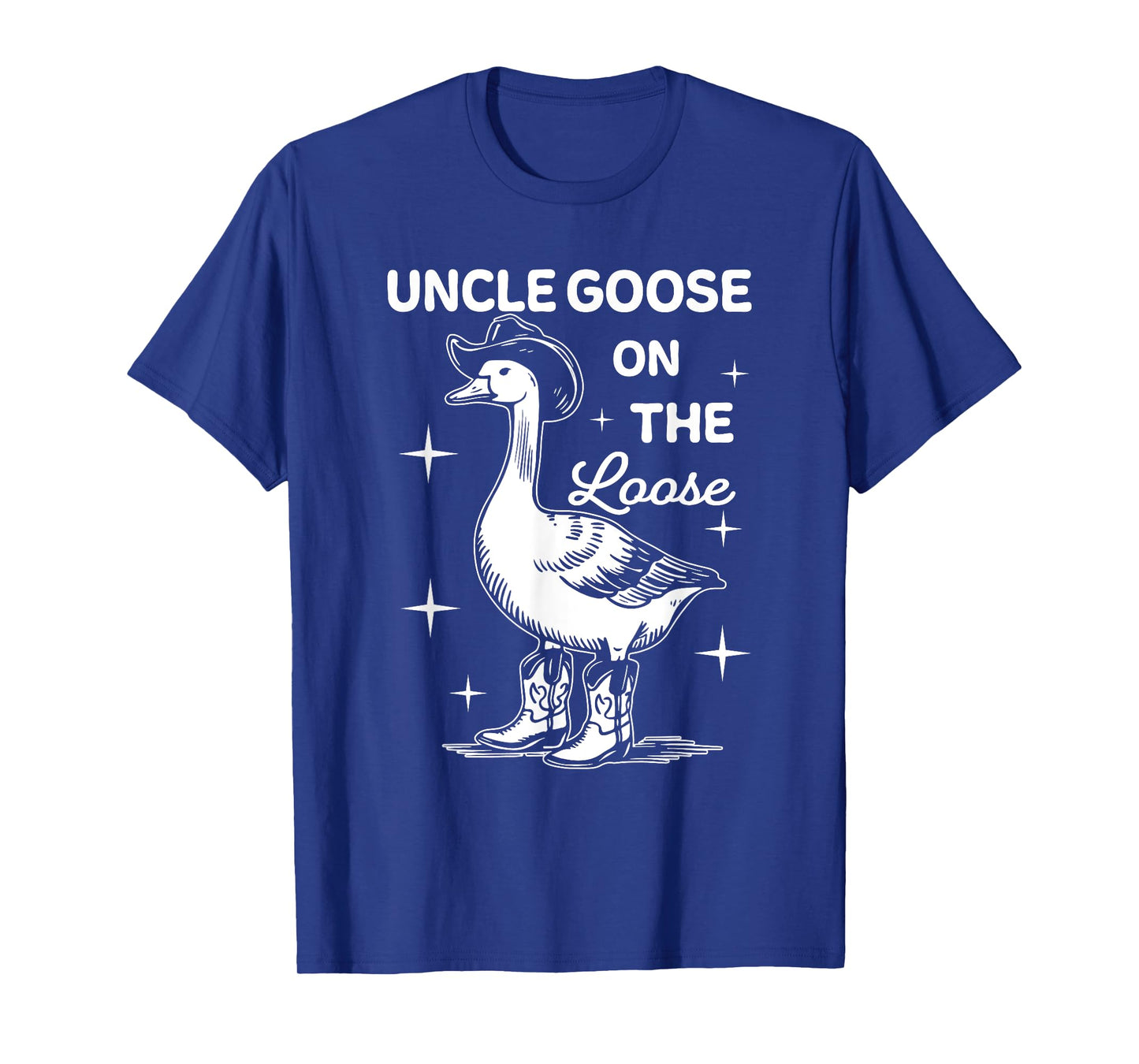 Funny Uncle Goose On The Loose, Funny Western Cowboy T-Shirt