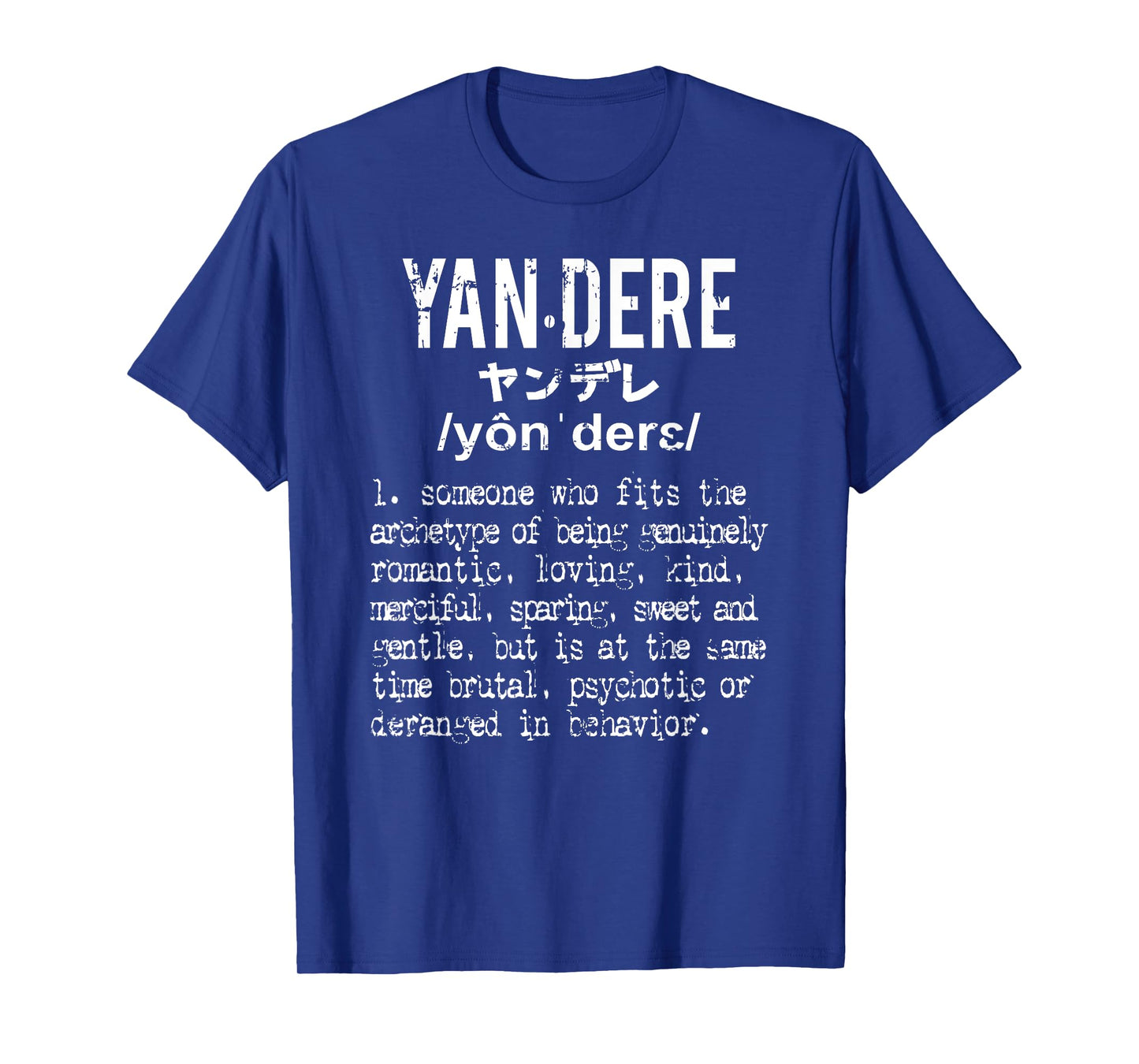 Distressed Yandere Definition T-Shirt - Dere Dere Tee T-Shirt