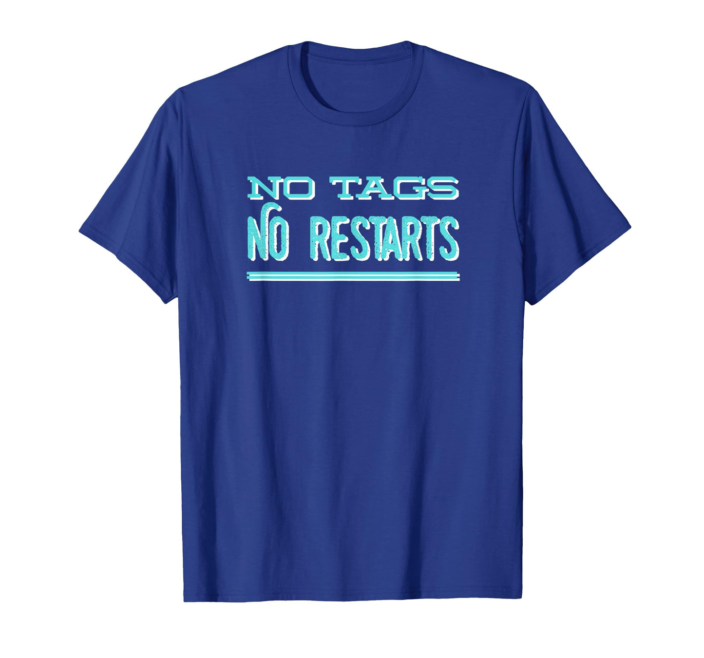 No Tags No Restarts Line Dancing Country Western Line Dance T-Shirt
