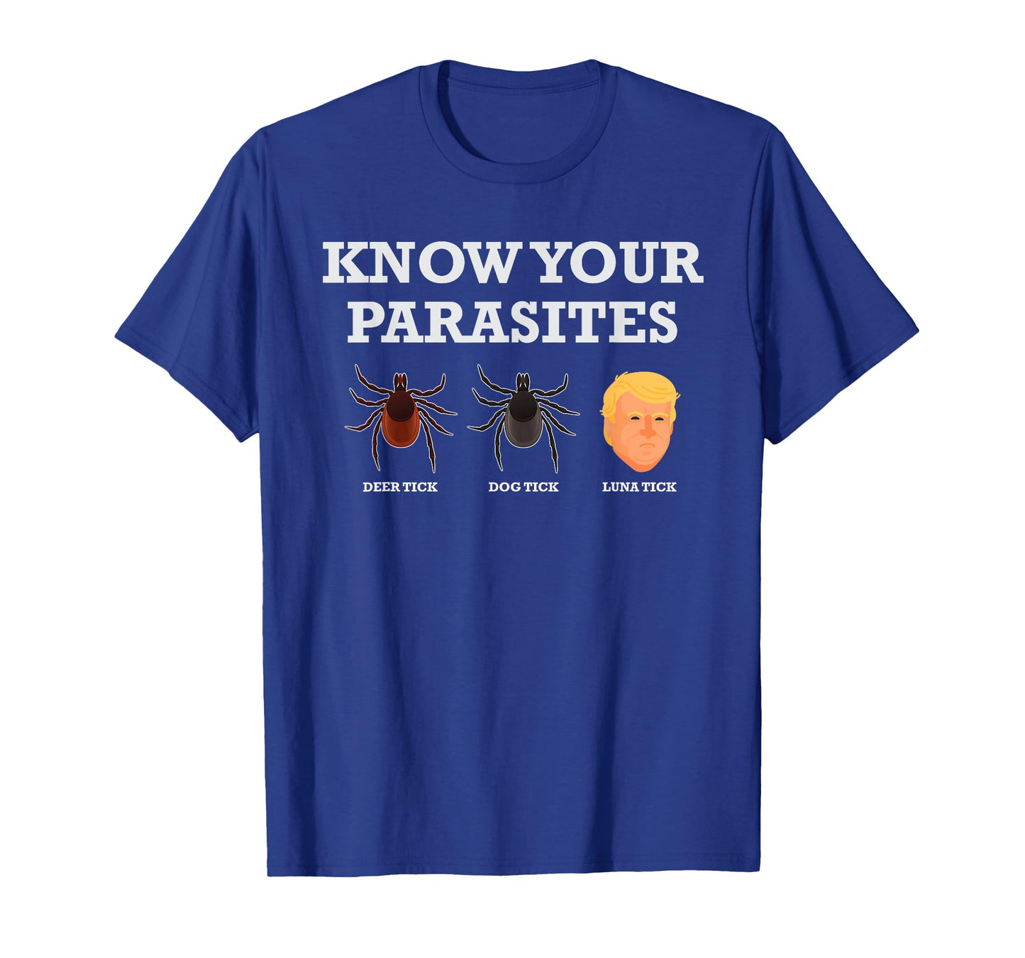 Funny President Donald Trump Parasite Lunatic T Shirt Tee T-Shirt
