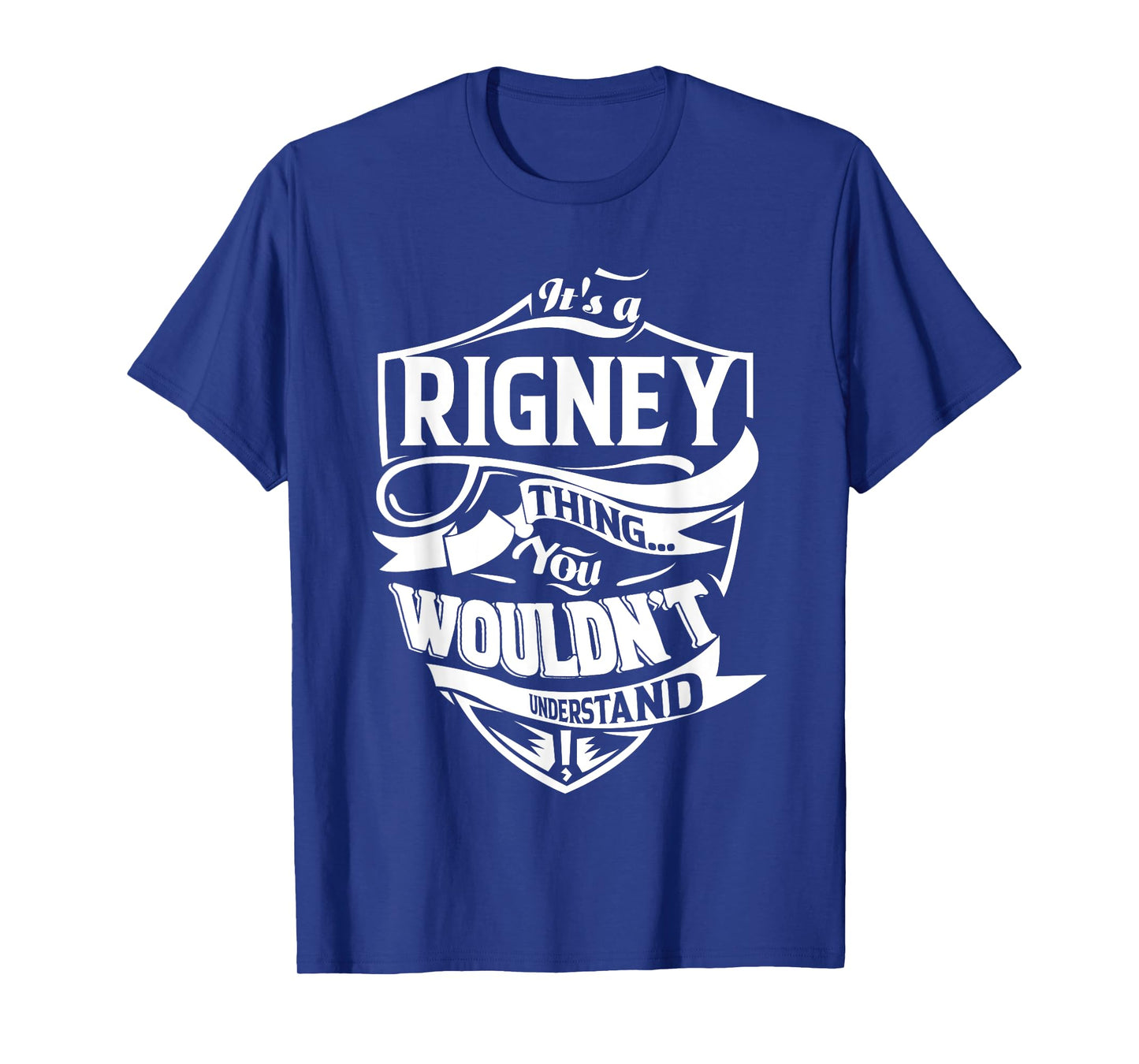 It's a RIGNEY Thing Gifts T-Shirt