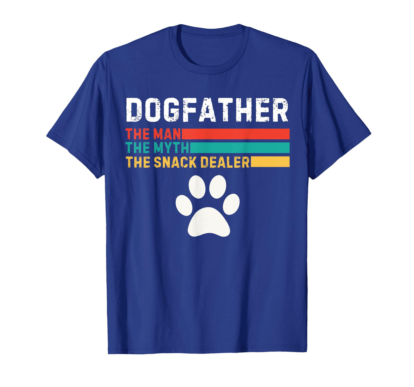 Dogfather Man The Myth The Snack Dealer Father's Day Dog Fun T-Shirt