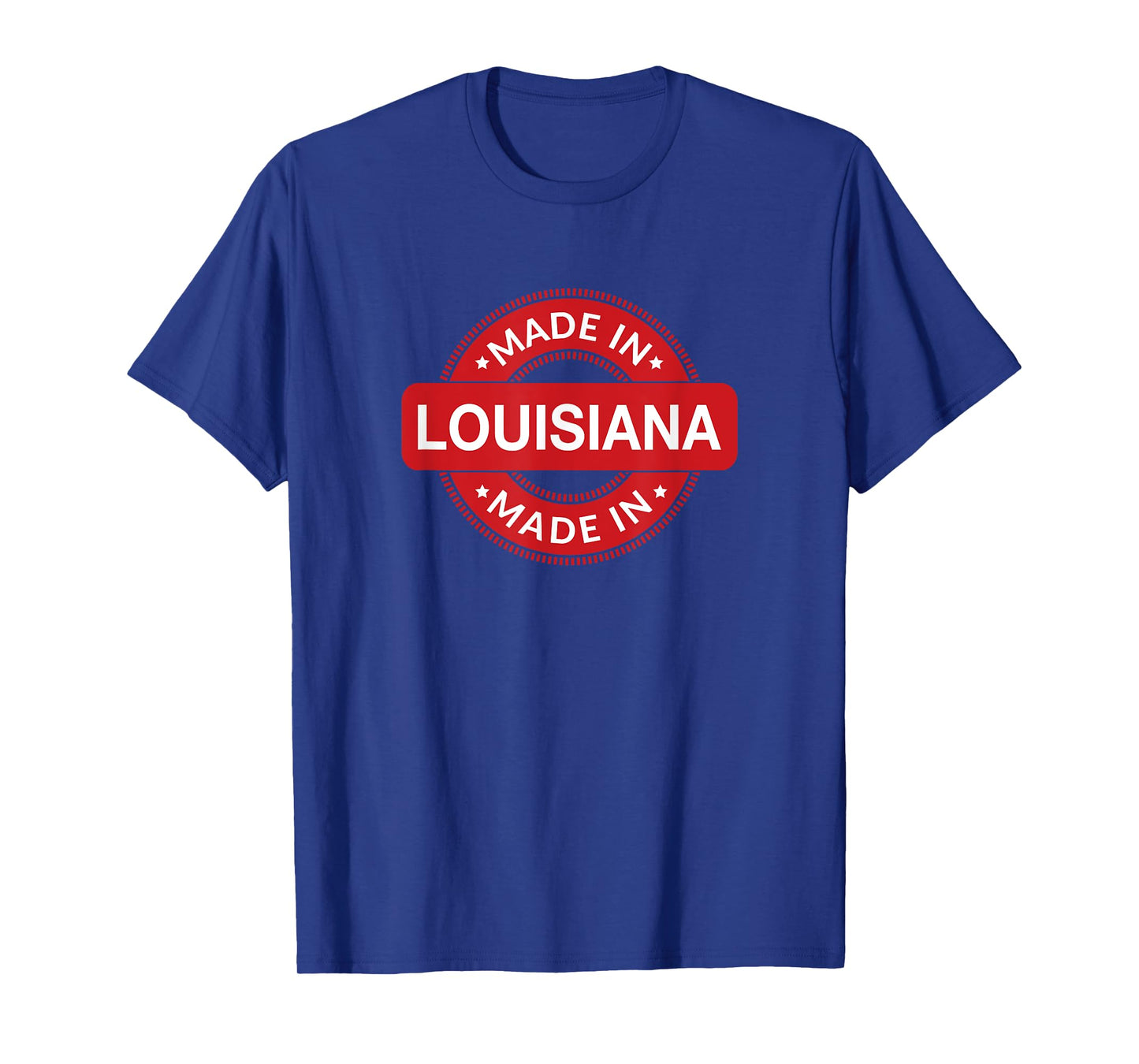 LOUISIANA Home - Born / Made in Louisiana - Classic T-Shirt