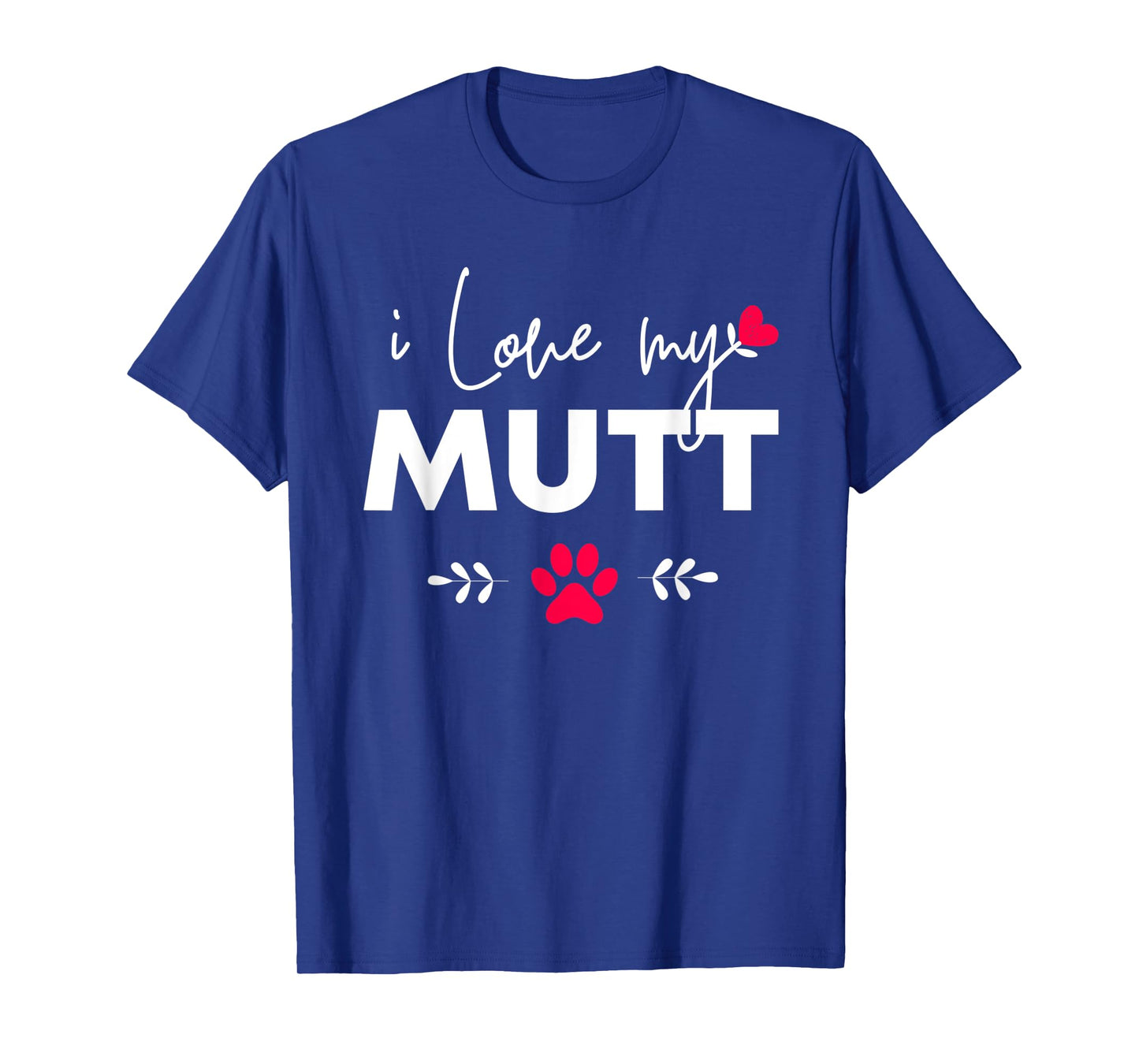 I Love my Mutt T-Shirt